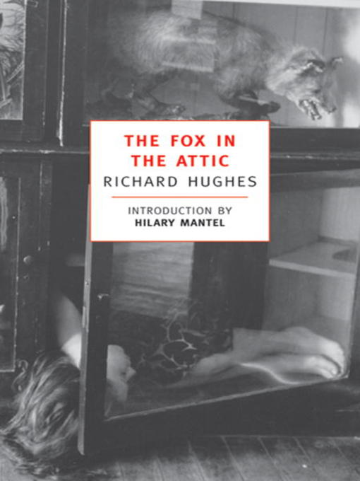 Title details for The Fox in the Attic by Richard Hughes - Available